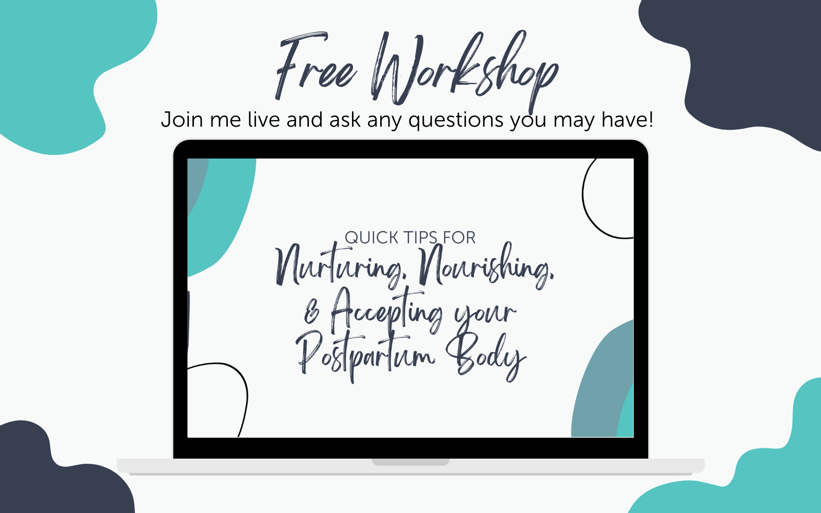 Free Workshop: Quick tips for nurturing, nourishing, and accepting your postpartum body
